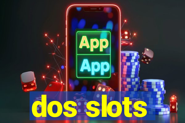 dos slots